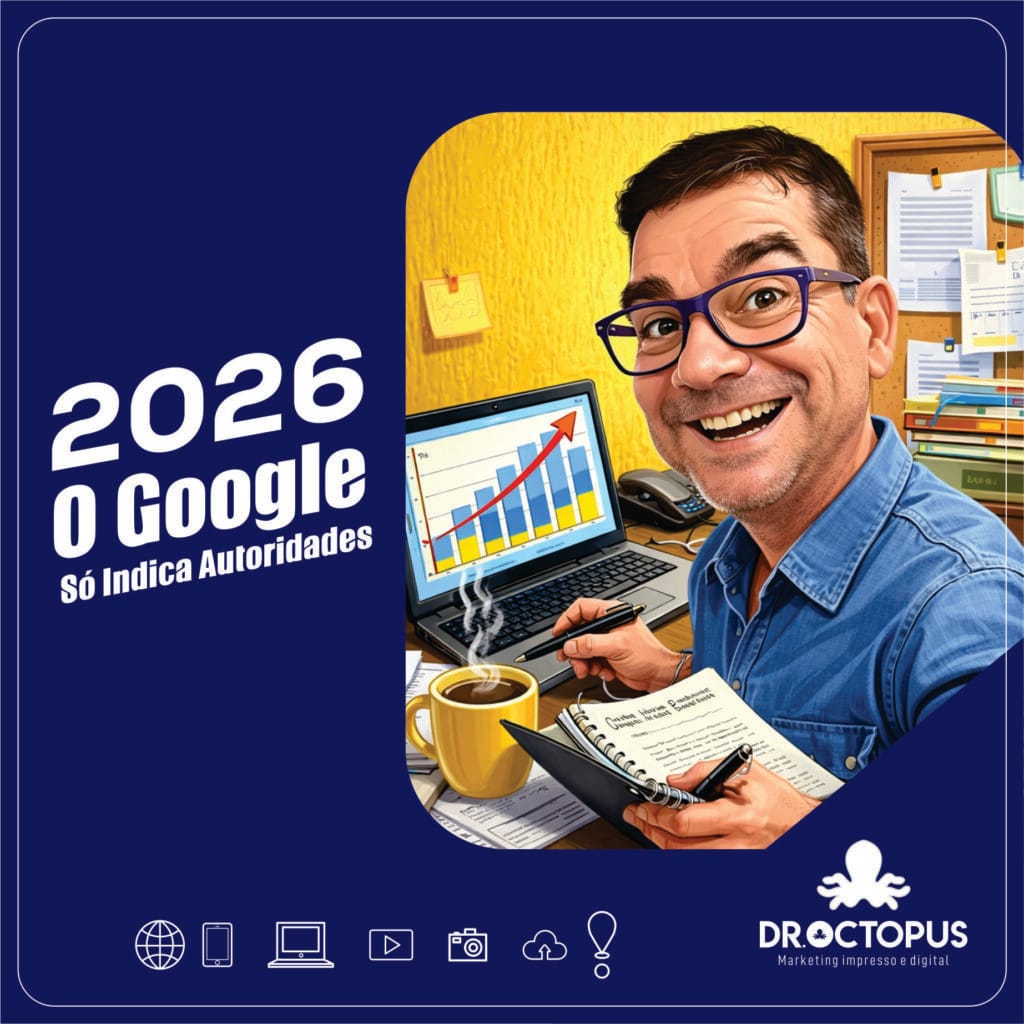 2026 O Google Só Indica Autoridades