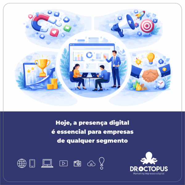 Hoje, a presença digital é essencial para empresas de qualquer segmento